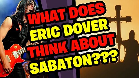 What does ERIC DOVER think about SABATON???