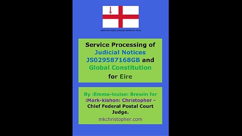 Private - Latest 4 Judicial Notices JS029587168GB & Global Constitution Served in Eire.