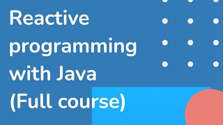 01 Course Introduction (Reactive programming with Java - full course)