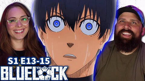 *BLUE LOCK* Episode 13-15 REACTION!