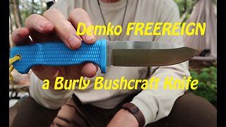 Demko FREEREIGN, The Burly Bushcrafter - Comprehensive Review