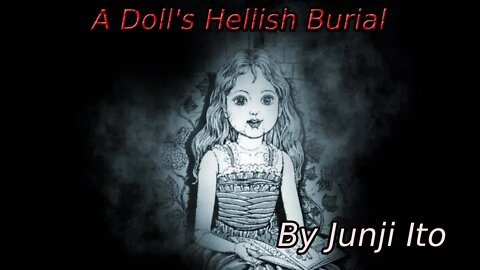 "A Doll's Hellish Burial" Animated Horror Manga Story Dub and Narration