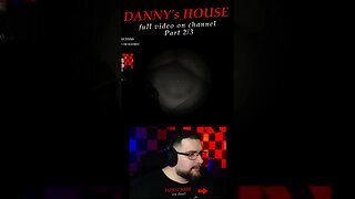 DANNY's HOUSE! 2/3