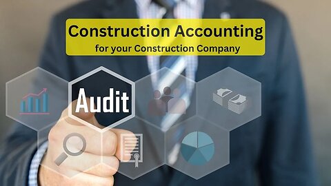 Construction Accounting for your Construction Company