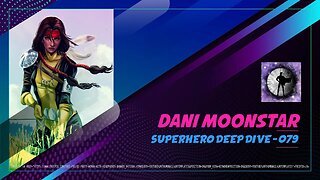 Dani Moonstar - Superhero Deep Dive 079