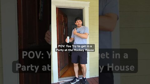 When You Try To Get into a Party at the Hockey House