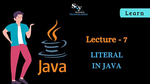 #7 Literal in JAVA | Skyhighes | Lecture 7