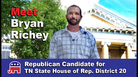 Meet Bryan Richey Candidate for TN State Representative District 20