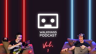 Walkman's Podcast - Volume: 1
