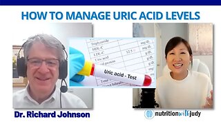 How to Manage Uric Acid Levels - Dr. Richard Johnson