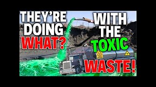 THEY'RE Doing WHAT? With The TOXIC💀Waste!? This WILL BLOW YOUR MIND💥😲!!!