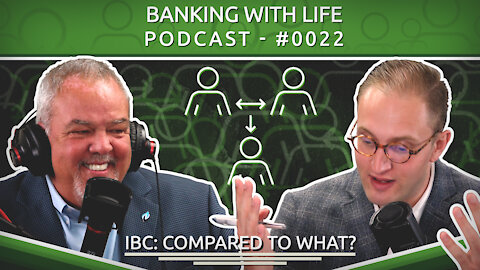 IBC®: Compared to What? (BWL POD #0022​)