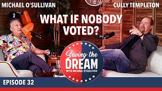 What if nobody voted? | Saving the Dream | Ep 32