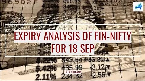 EXPIRY ANALYSIS OF FIN NIFTY FOR 18 SEP || WITH JAY KR. #finniftyexpiry #finniftytomorrow #finnifty