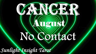 Cancer *They'll Say Just About Anything To Get You Back, Don't Want To Lose You* August No Contact