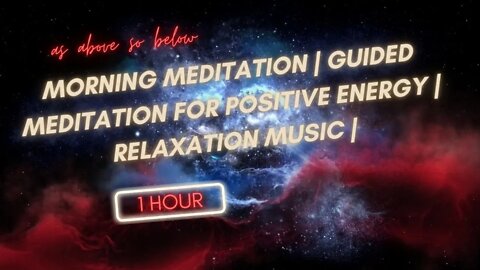 1 HOUR Morning Meditation | Guided Meditation for Positive Energy | Relaxation Music | Ambient Music