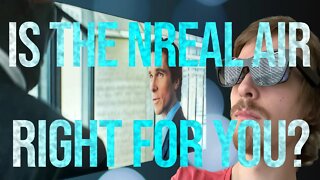 Is the Nreal Air Right for You? – My Real Life Experience