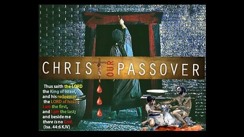 Christ Our Passover, His Cup Is The New Testament, His Blood Has Been Shed For You