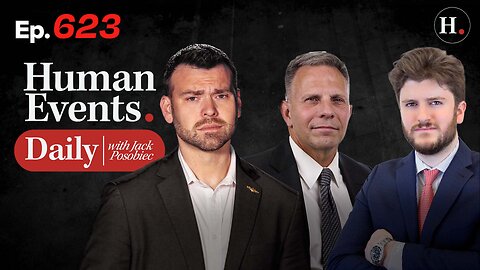 HUMAN EVENTS WITH JSCK POSOBIEC EP. 623