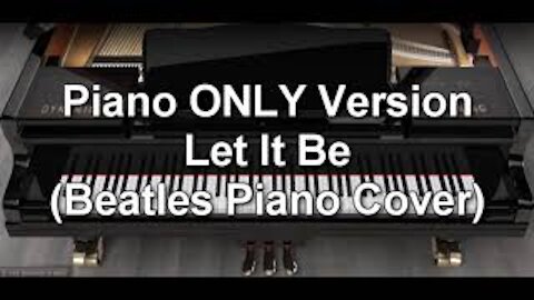 Piano ONLY Version - Let It Be (Beatles)