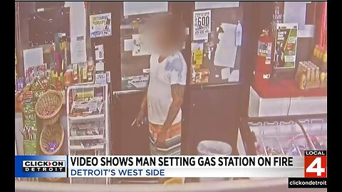 Video shows man setting gas station on fire on Detroit's west side during business hours