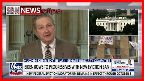 John Kennedy Slams Biden for ‘Unconstitutional’ Eviction Ban - 2893