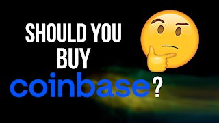 Should You Buy Coinbase stock? Stock Market Today