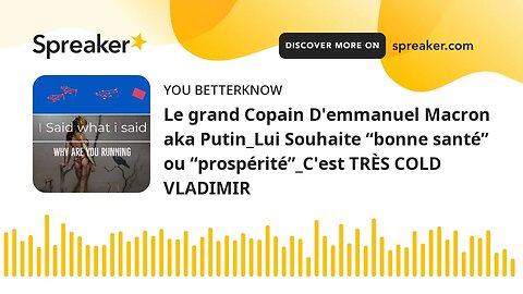 Le grand Copain D'emmanuel Macron aka Putin_Lui Souhaite “bonne santé” ou “prospérité”_C'est TRÈS CO