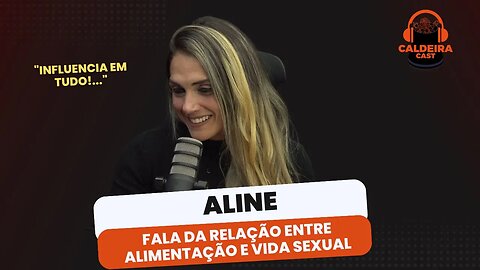 ALINE EXPLICA RELAÇÃO ENTRE ALIMENTAÇÃO SAUDÁVEL E VIDA SEXUAL...