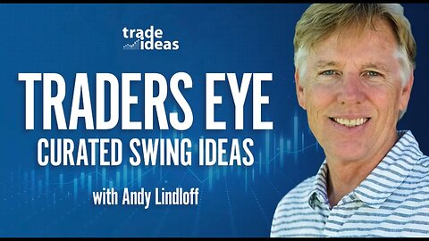 Traders Eye curated swing trades with Andy