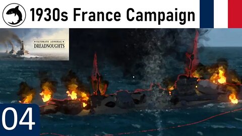 Ultimate Admiral Dreadnoughts | 1930s France Campaign - 04