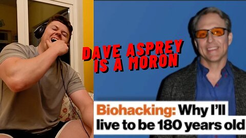 DAVE ASPREY SAYS HELL LIVE TO 180 YEARS OLD?! DUMBEST YOUTUBE HEALTH ADVICE EVER MADE!!
