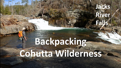 Backpacking Cohutta Wilderness: Jacks River Falls