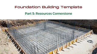 Sustainable Village - Foundation Building Template - Part 5 - Resources Cornerstone