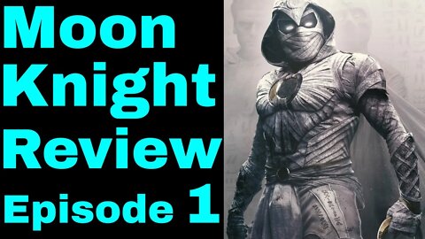 Moon Knight Review Episode 1