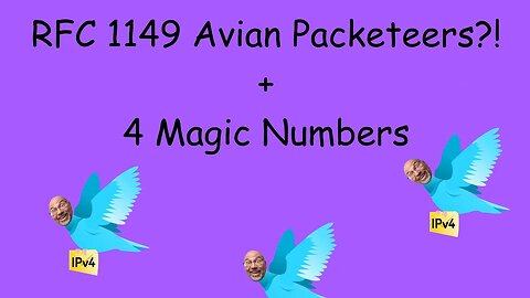 RFC 1149 Avian Carriers and 4 Magic Numbers