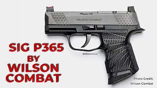 Sig P365 by Wilson Combat