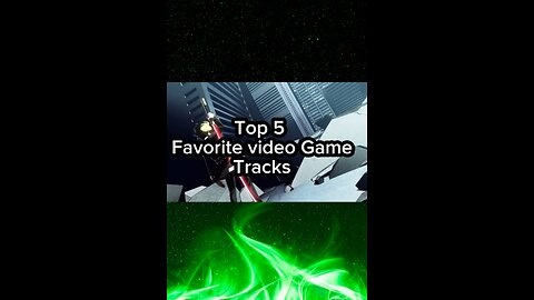 Top 5 Favorite Video Game Tracks