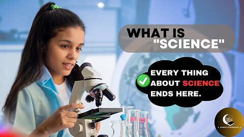What is Science, A Comprehensive Guide to Its Introduction, meaning, Division and Definition.