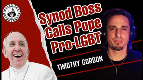 Synod Boss Calls Pope Pro-LGBT