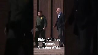 Joe Biden finally visits the southern border and sees that Trump's wall works.