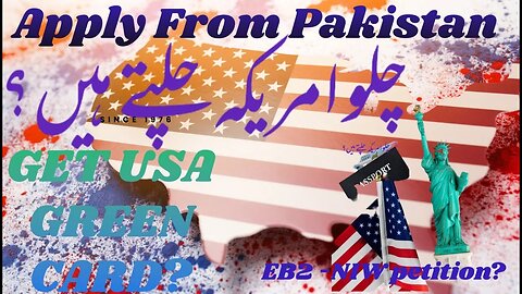 How to Apply USA Green Card|Apply USA Immigration from Pakistan|Live Work in USA|Apply EB2-NIW-Visa|