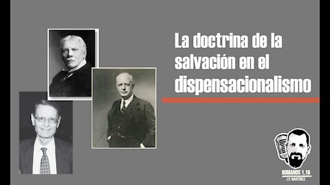 La doctrina de la salvación en el dispensacionalismo