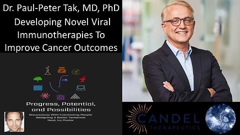 Dr. Paul-Peter Tak, MD, PhD - Developing Novel Viral Immunotherapies To Improve Cancer Outcomes