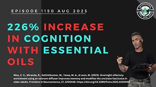 226% increase in Cognition with Essential Oils Ep.1150 AUG 2023