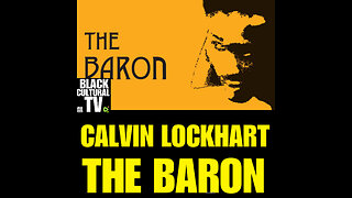 BCTV #96 THE BARON Starring Calvin Lockhart