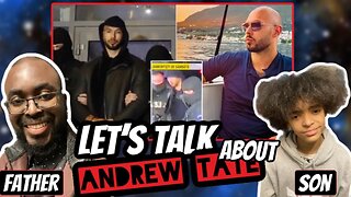 let’s Talk About Andrew Tate Situation. [Father and Son] Ep2