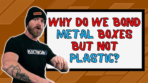 Why We Bond Metal Boxes? Do Plastic Boxes Need Bonding?