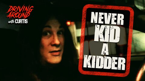 Never Kid A Kidder