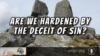 13 Jan 23, Bible with the Barbers: Are We Hardened by the Deceit of Sin?